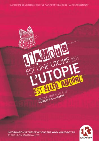 L’Amour est une utopie mais l’utopie est-elle l’amour ?
