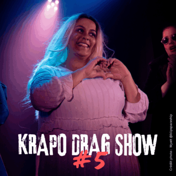 The Krapo Drag Show #5 – Samedi 28 février 19h