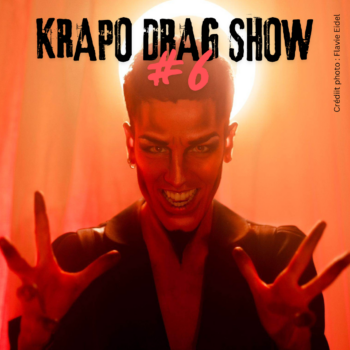 The Krapo Drag Show #7 – Samedi 31 octobre 19h